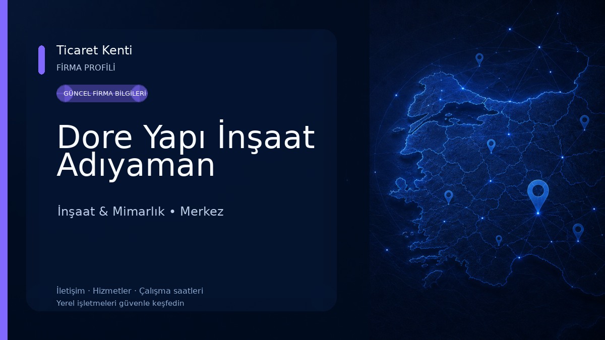 Dore Yapı İnşaat Adıyaman İnşaat & Mimarlık