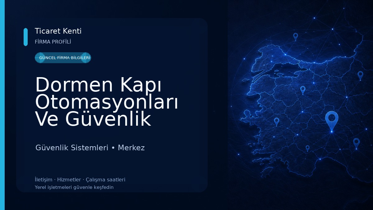 Dormen Kapı Otomasyonları Ve Güvenlik Sistemleri Güvenlik Sistemleri