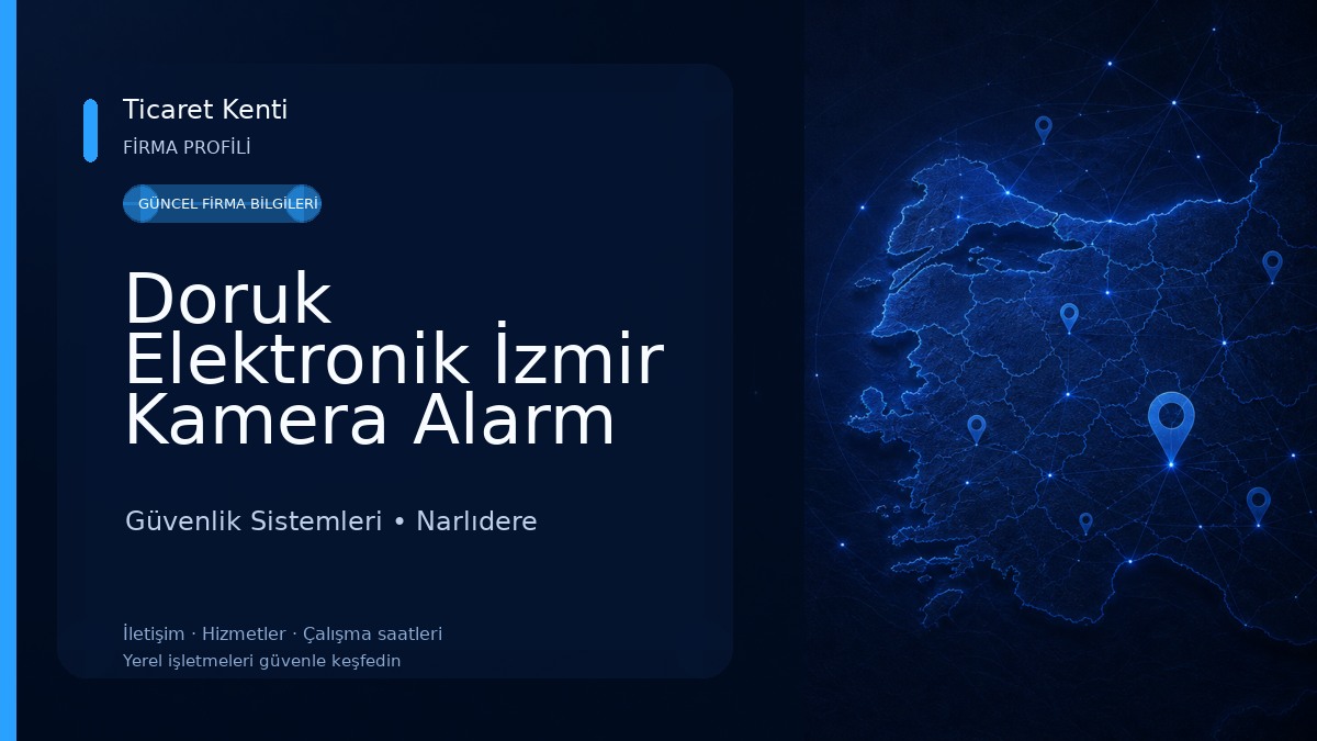Doruk Elektronik İzmir Kamera Alarm Bilgisayar Sistemleri Güvenlik Sistemleri