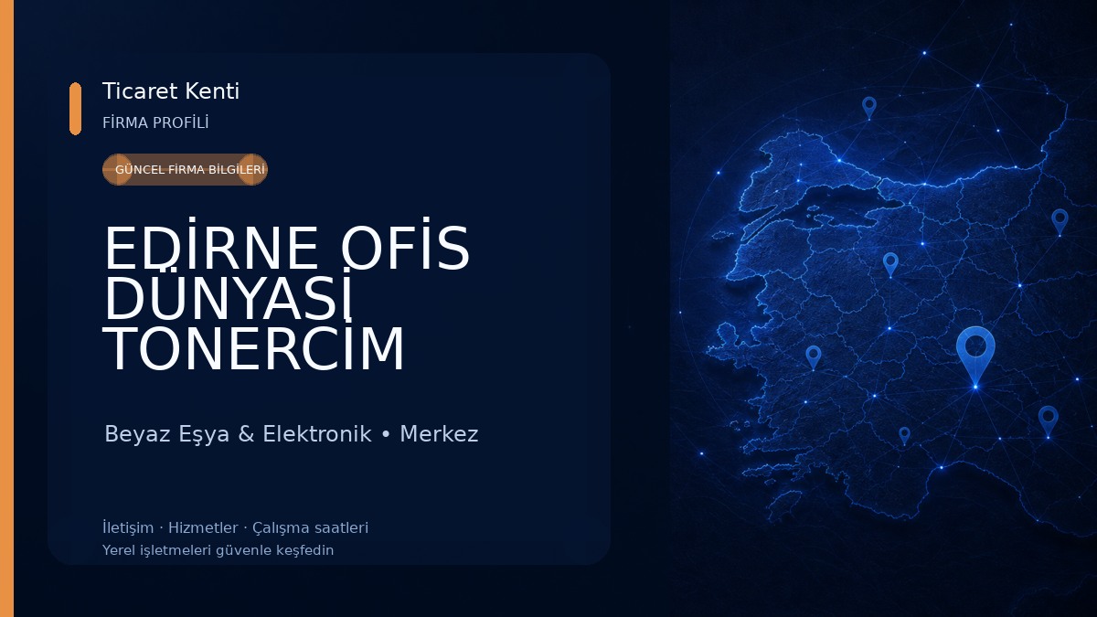 EDİRNE OFİS DÜNYASİ TONERCİM Beyaz Eşya & Elektronik