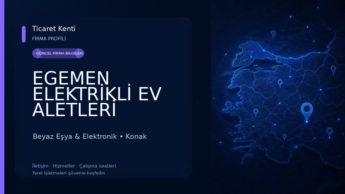 EGEMEN ELEKTRİKLİ EV ALETLERİ PAZARLAMA A.Ş.