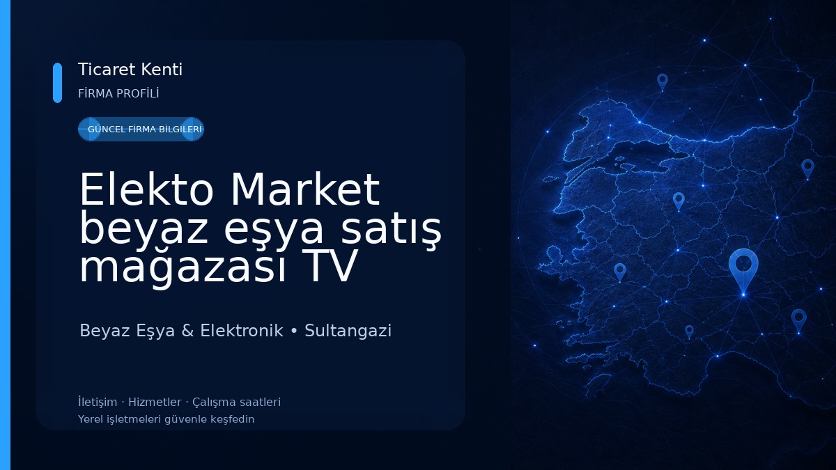 Elekto Market beyaz eşya satış mağazası TV tamir servisi 