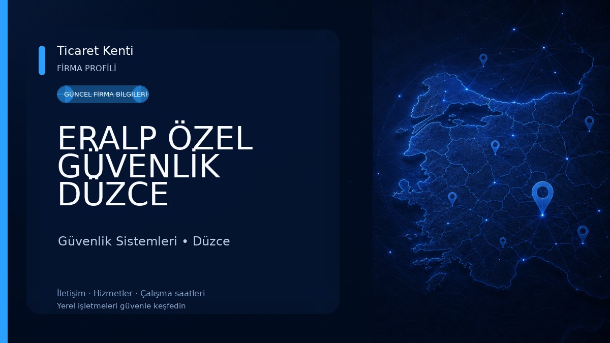 ERALP ÖZEL GÜVENLİK DÜZCE Güvenlik Sistemleri