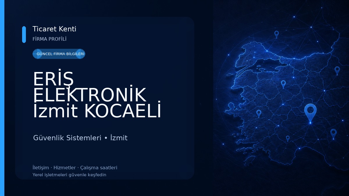 ERİŞ ELEKTRONİK İzmit KOCAELİ Güvenlik Kamera Sistemleri Güvenlik Sistemleri