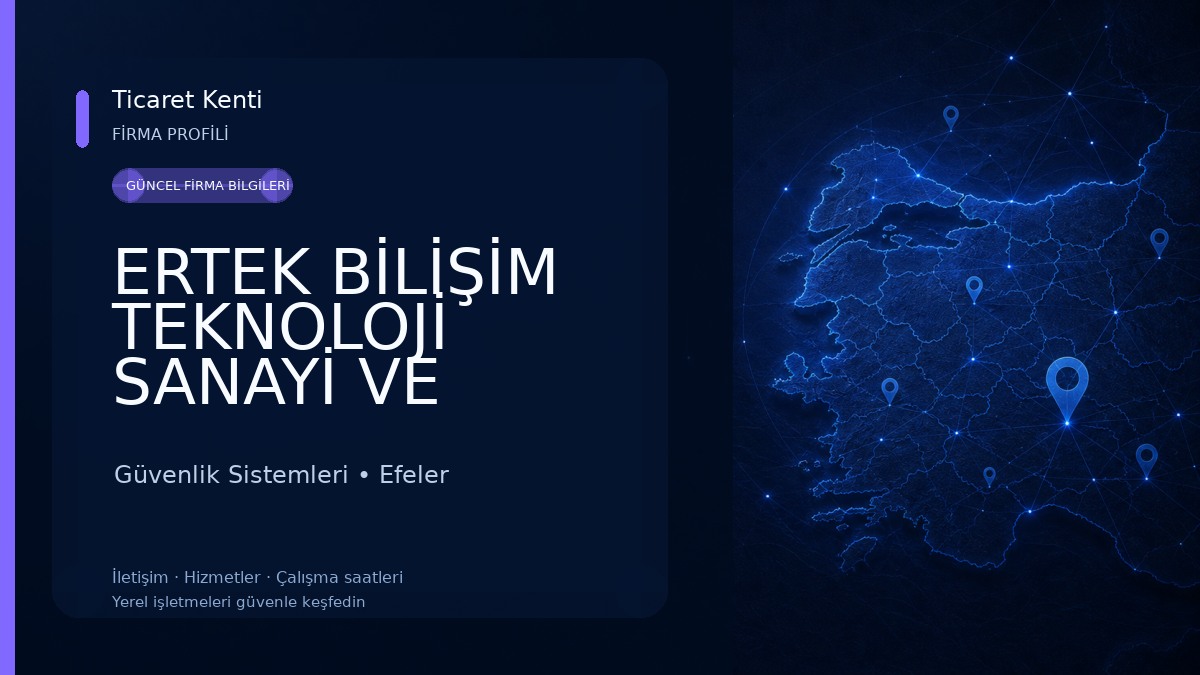 ERTEK BİLİŞİM TEKNOLOJİ SANAYİ VE TİCARET LİMİTED ŞİRKETİ Güvenlik Sistemleri
