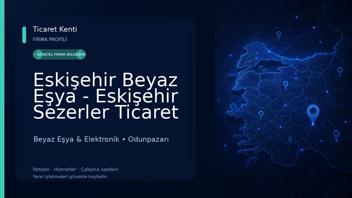 Eskişehir Beyaz Eşya - Eskişehir Sezerler Ticaret