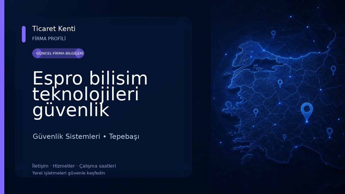 Espro bilisim teknolojileri güvenlik sistemleri pvc ve alüminyum imalat Güvenlik Sistemleri