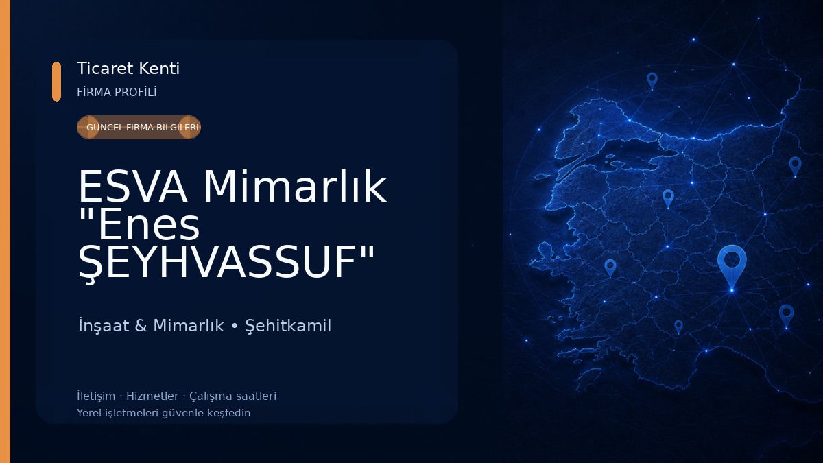 ESVA Mimarlık "Enes ŞEYHVASSUF" İnşaat & Mimarlık