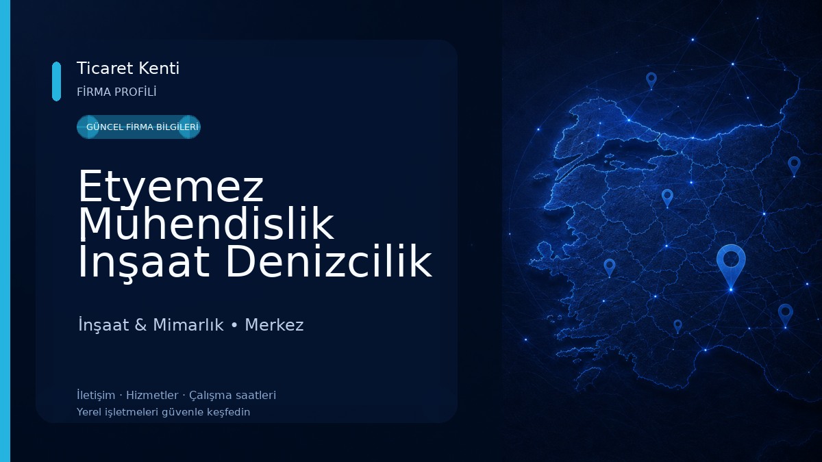 Etyemez Mühendislik İnşaat Denizcilik San. ve Tic. Ltd. Şti. İnşaat & Mimarlık