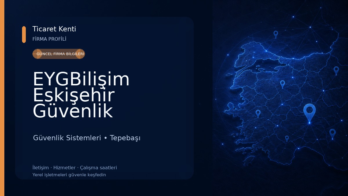 EYGBilişim Eskişehir Güvenlik Kamera Alarm Sistemleri ve Yazılım Hizmetleri