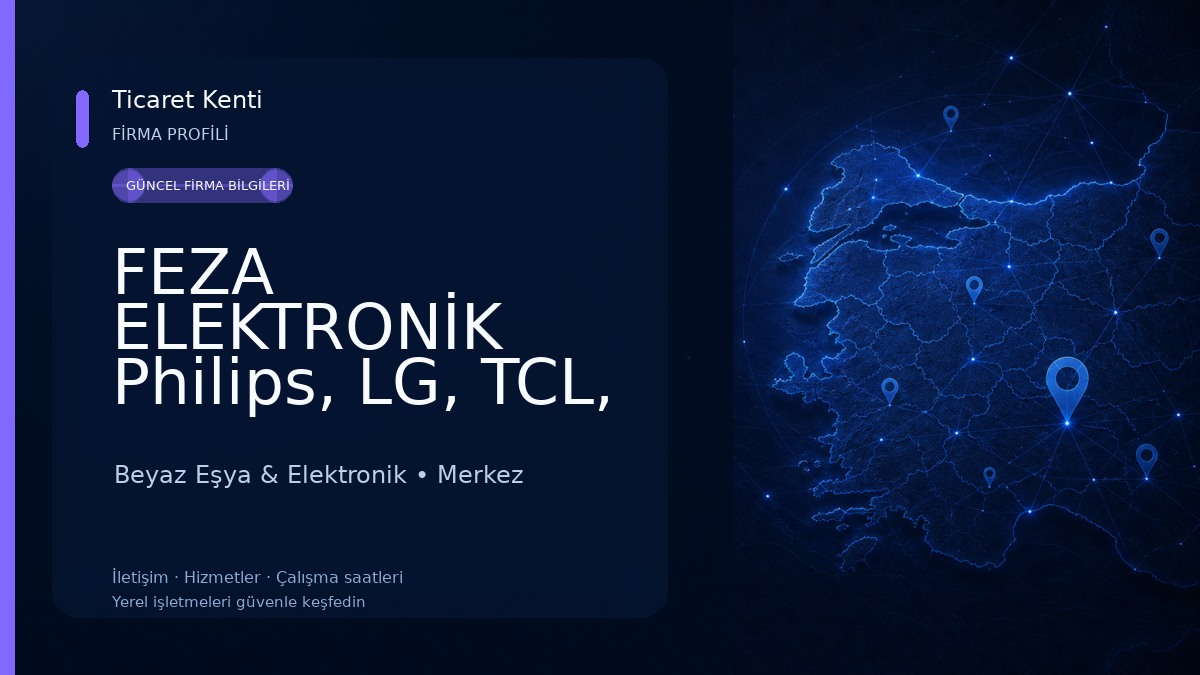 FEZA ELEKTRONİK Philips, LG, TCL, Xiaomi TV, Thomson, Dyson Yetkili Servisi Beyaz Eşya & Elektronik
