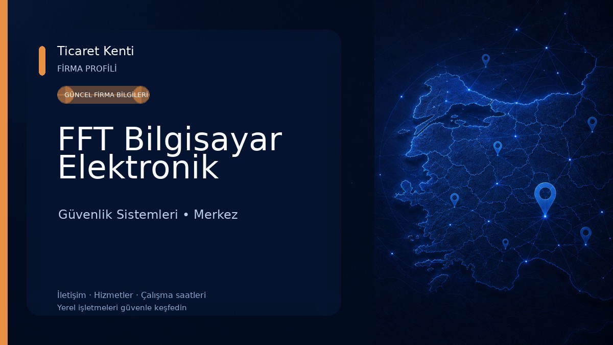 FFT Bilgisayar Elektronik Güvenlik Sistemleri