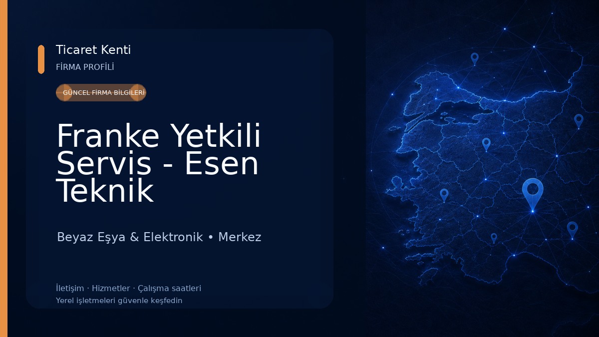 Franke Yetkili Servis - Esen Teknik Beyaz Eşya & Elektronik