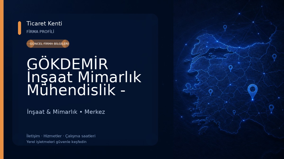 GÖKDEMİR İnşaat Mimarlık Mühendislik - KARAMAN İnşaat & Mimarlık