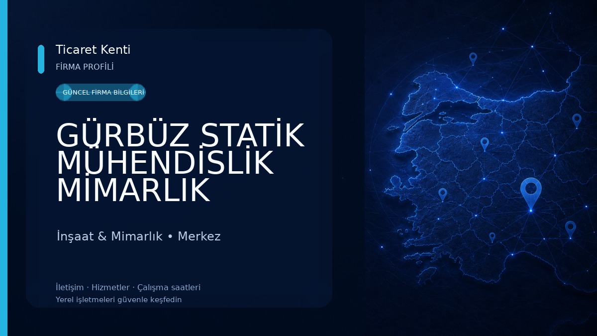 GÜRBÜZ STATİK MÜHENDİSLİK MİMARLIK İNŞAAT TAAHHÜT TİCARET LİMİTED ŞİRKETİ İnşaat & Mimarlık