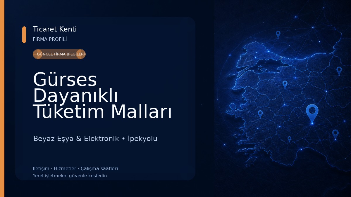 Gürses Dayanıklı Tüketim Malları Ltd.Şti. 