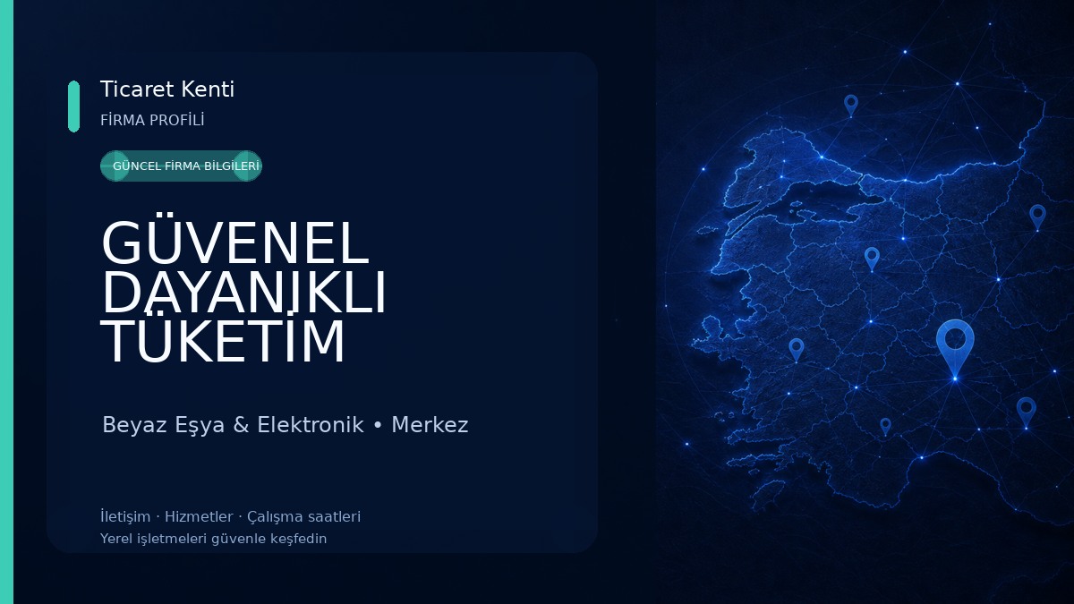 GÜVENEL DAYANIKLI TÜKETİM LTD.ŞTİ. Beyaz Eşya & Elektronik