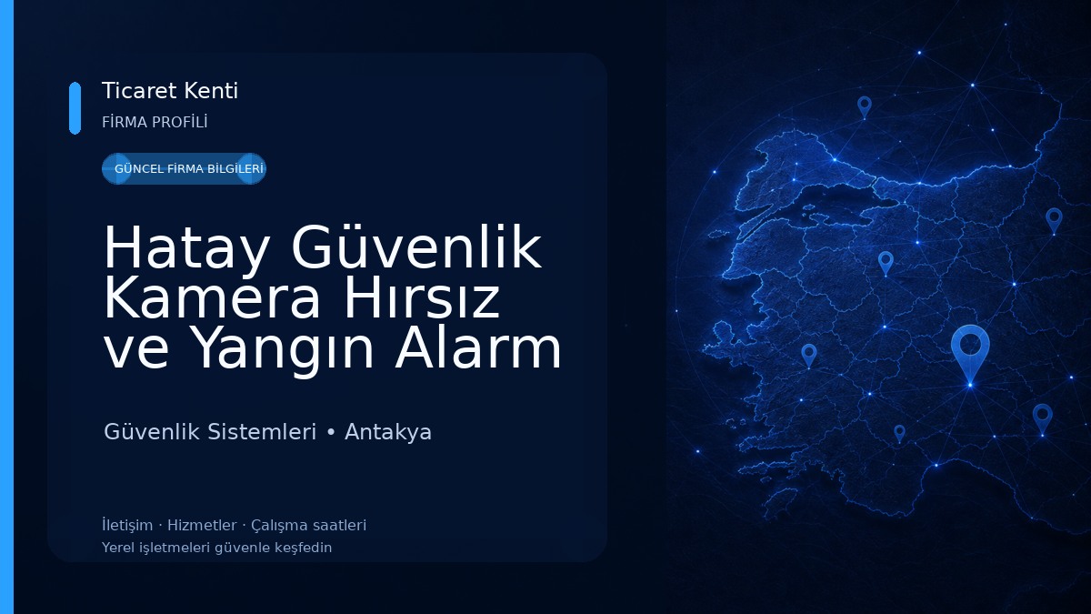 Hatay Güvenlik Kamera Hırsız ve Yangın Alarm Sistemleri Güvenlik Sistemleri