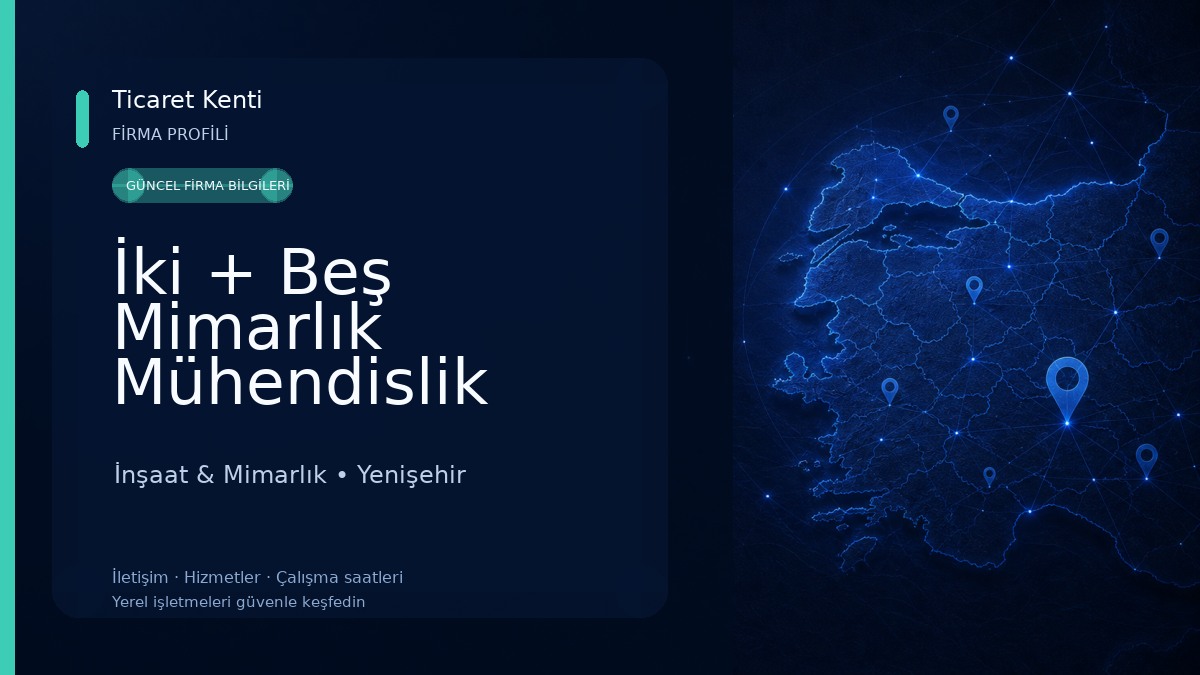 İki + Beş Mimarlık Mühendislik