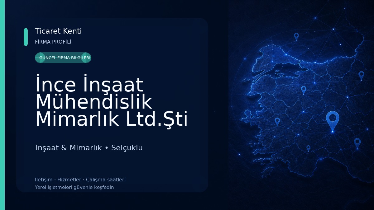 İnce İnşaat Mühendislik Mimarlık Ltd.Şti İnşaat & Mimarlık