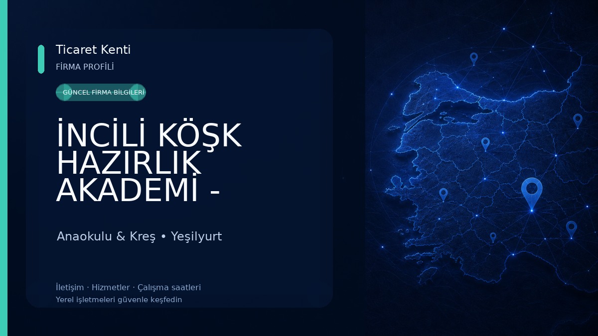İNCİLİ KÖŞK HAZIRLIK AKADEMİ - Malatya Anaokulu