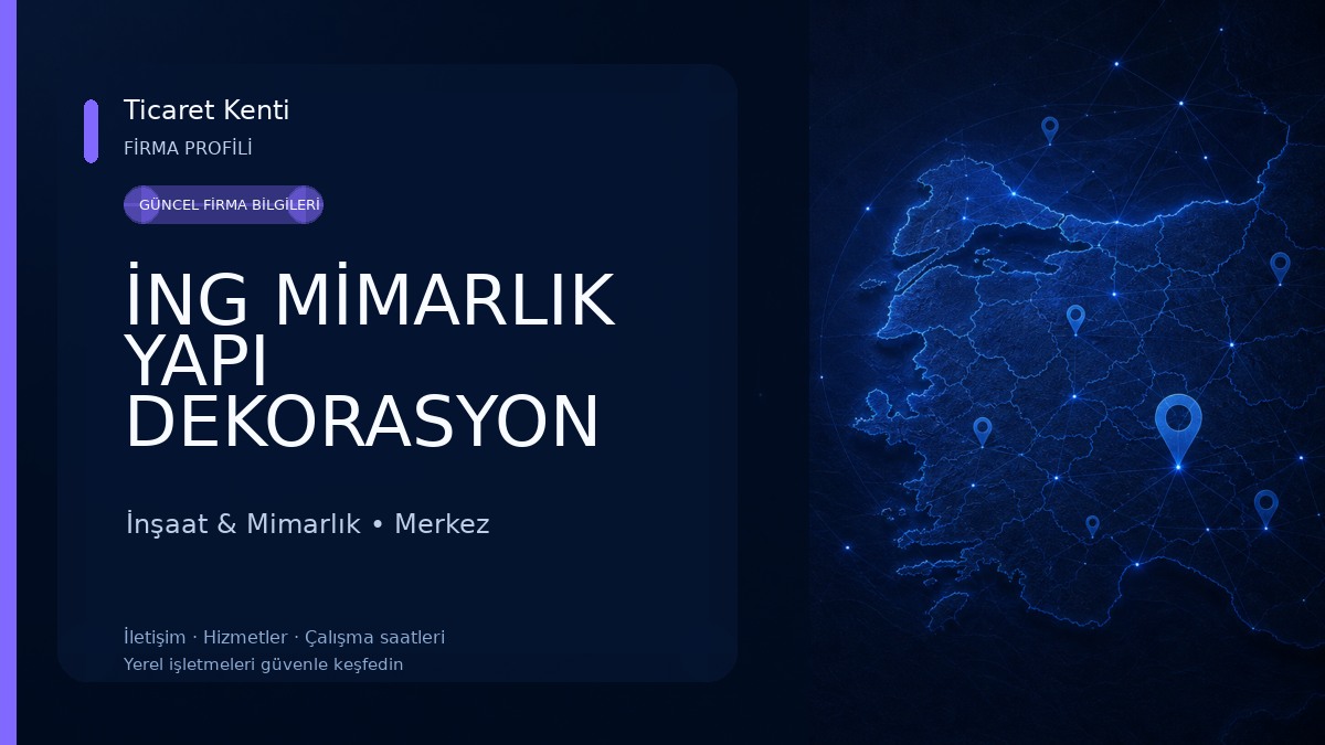 İNG MİMARLIK YAPI DEKORASYON İnşaat & Mimarlık