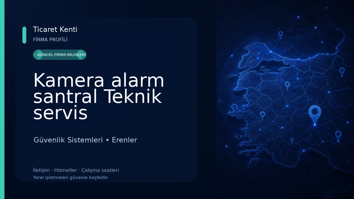 Kamera alarm santral Teknik servis