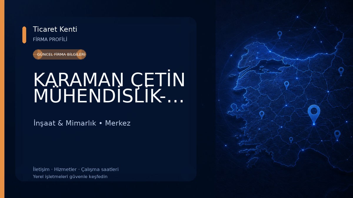 KARAMAN ÇETİN MÜHENDİSLİK-MİMARLIK