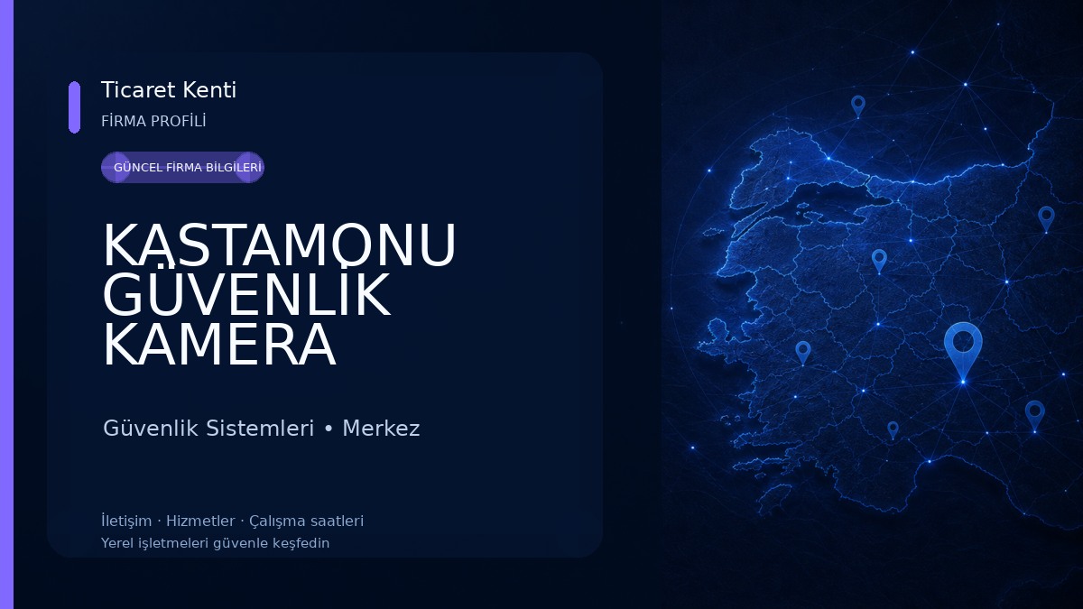 KASTAMONU GÜVENLİK KAMERA SİSTEMLERİ 