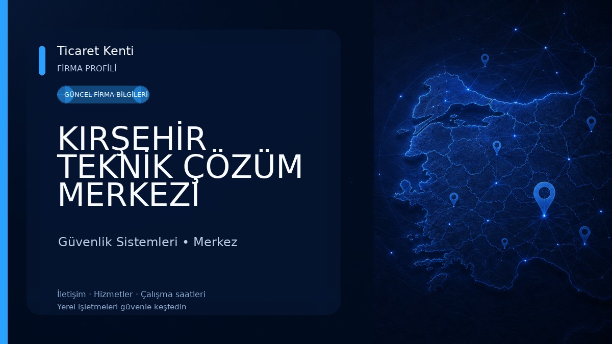 KIRŞEHİR TEKNİK ÇÖZÜM MERKEZİ Güvenlik Sistemleri