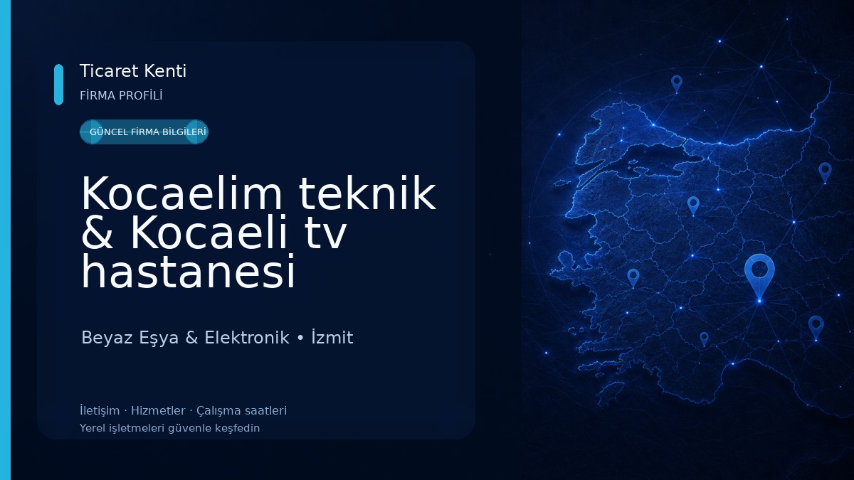 Kocaelim teknik & Kocaeli tv hastanesi Beyaz Eşya & Elektronik