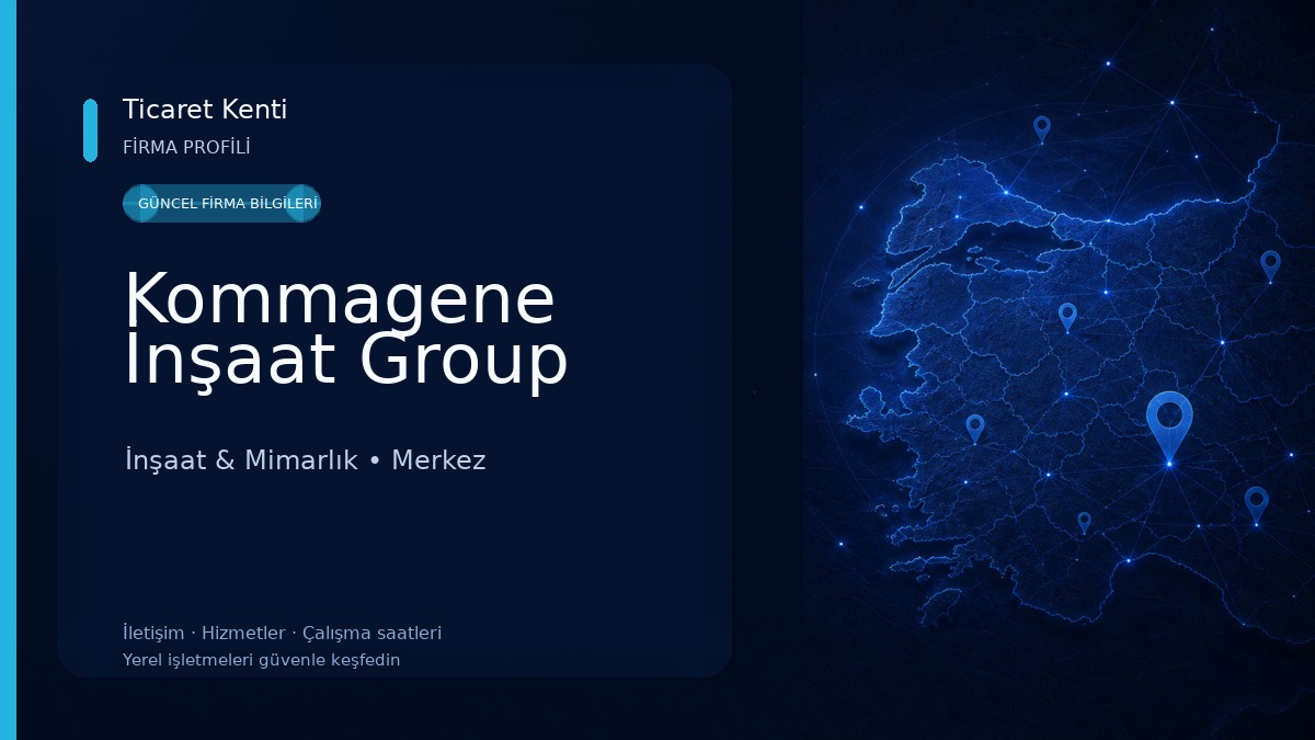 Kommagene İnşaat Group İnşaat & Mimarlık