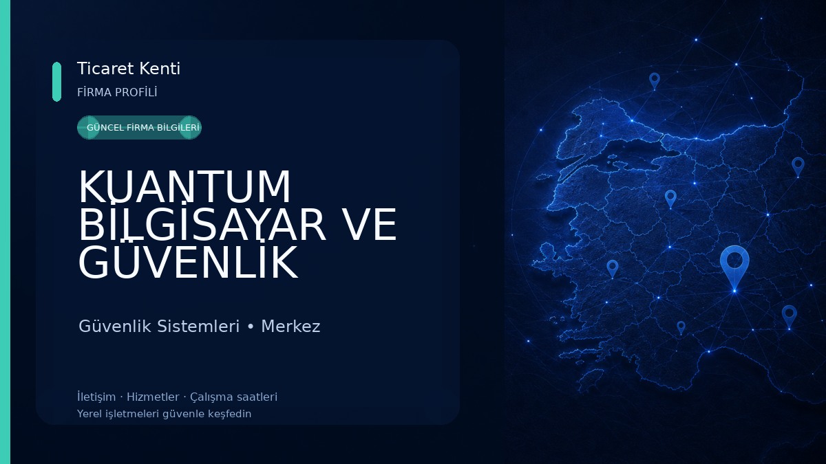 KUANTUM BİLGİSAYAR VE GÜVENLİK SİSTEMLERİ
