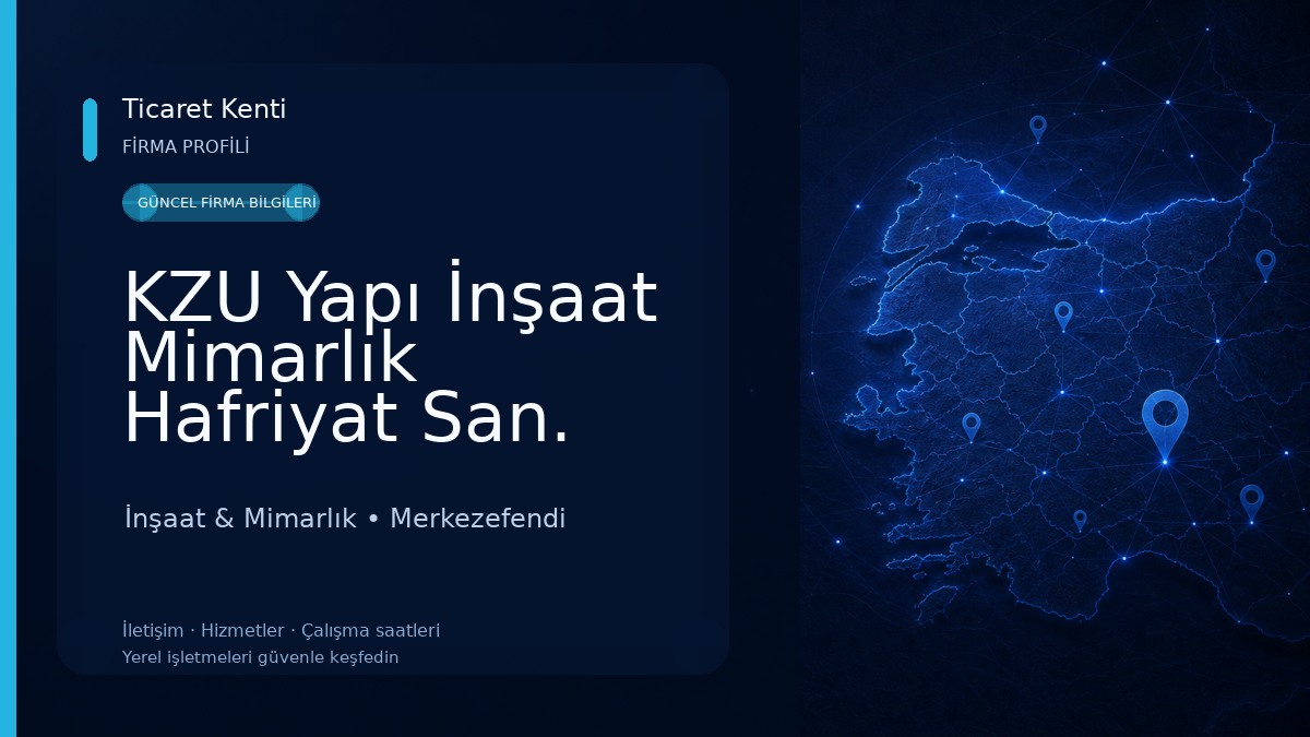 KZU Yapı İnşaat Mimarlık Hafriyat San. Tic. Ltd. Şti. 