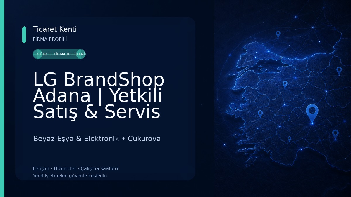 LG BrandShop Adana | Yetkili Satış & Servis Beyaz Eşya & Elektronik