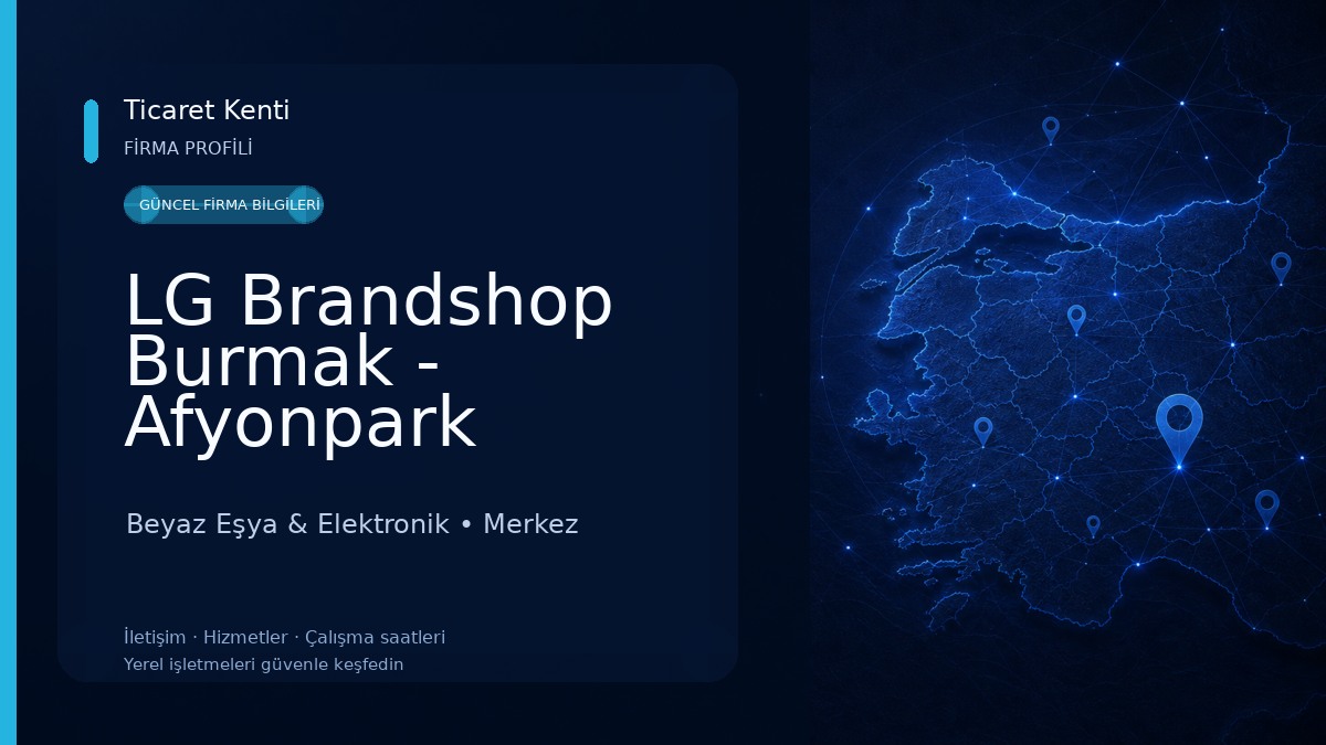 LG Brandshop Burmak - Afyonpark