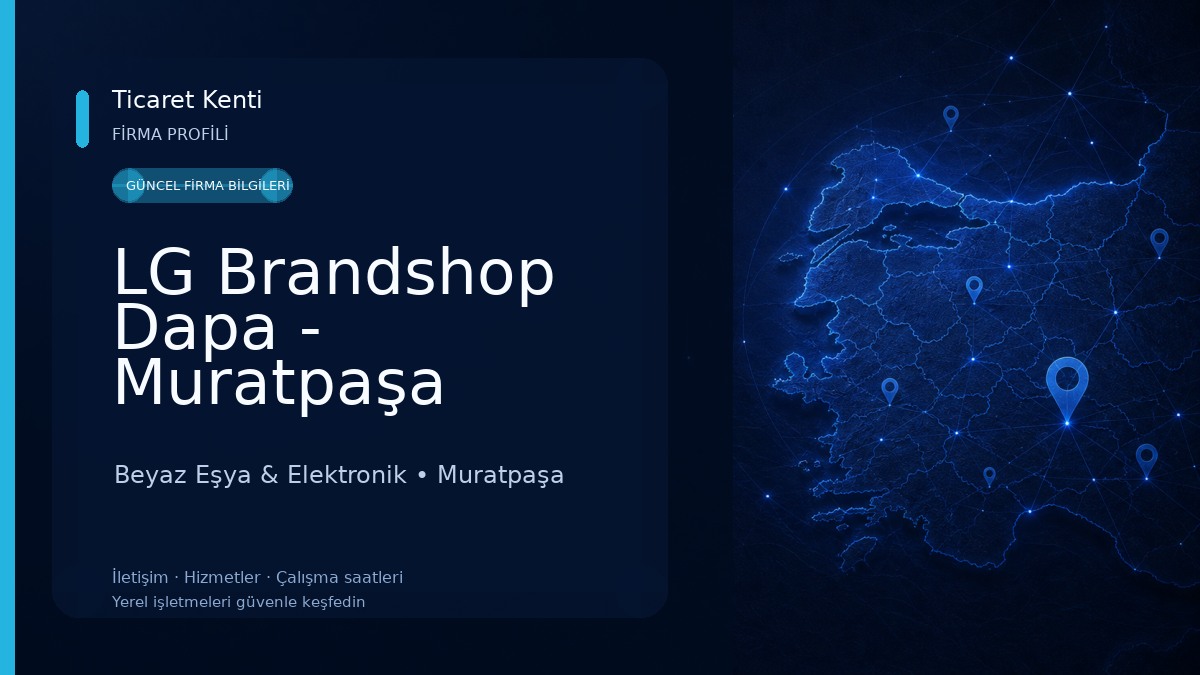 LG Brandshop Dapa - Muratpaşa