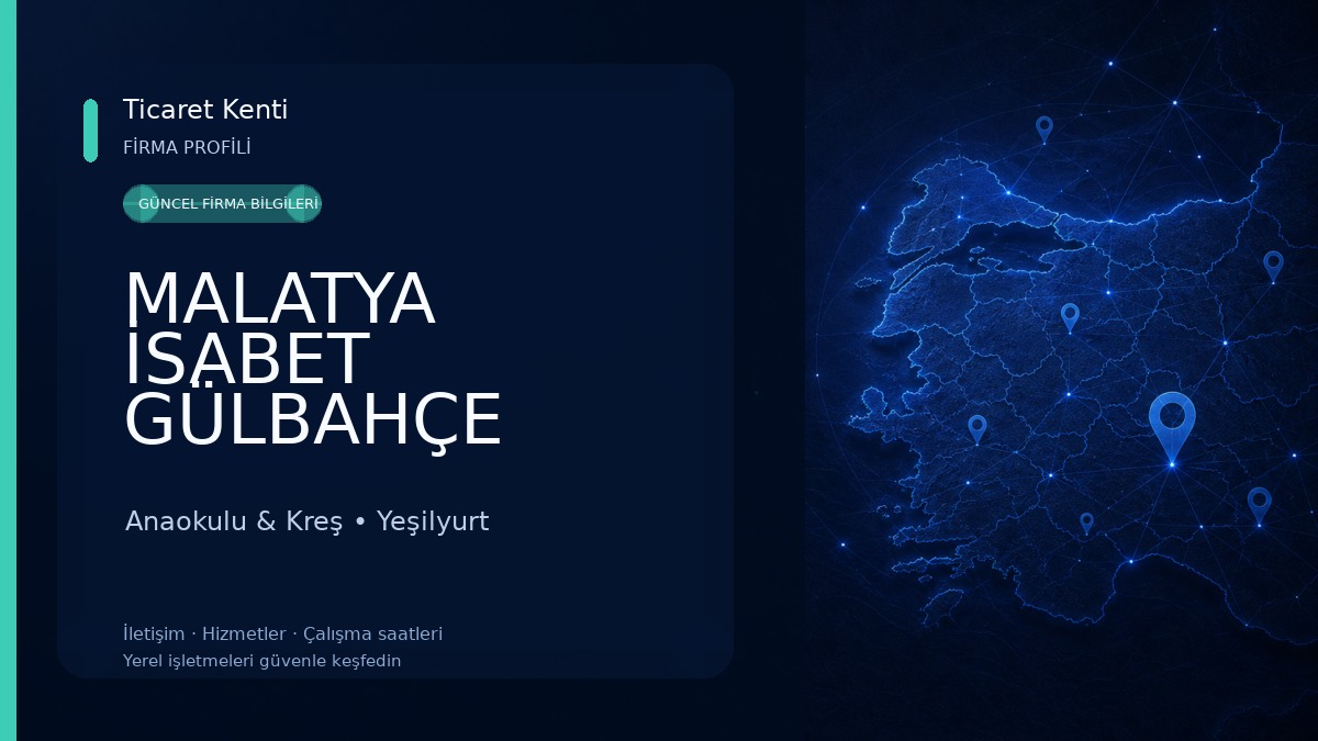 MALATYA İSABET GÜLBAHÇE ANAOKULU