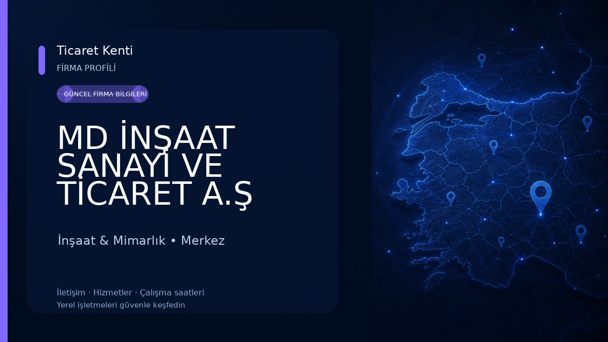 MD İNŞAAT SANAYİ VE TİCARET A.Ş