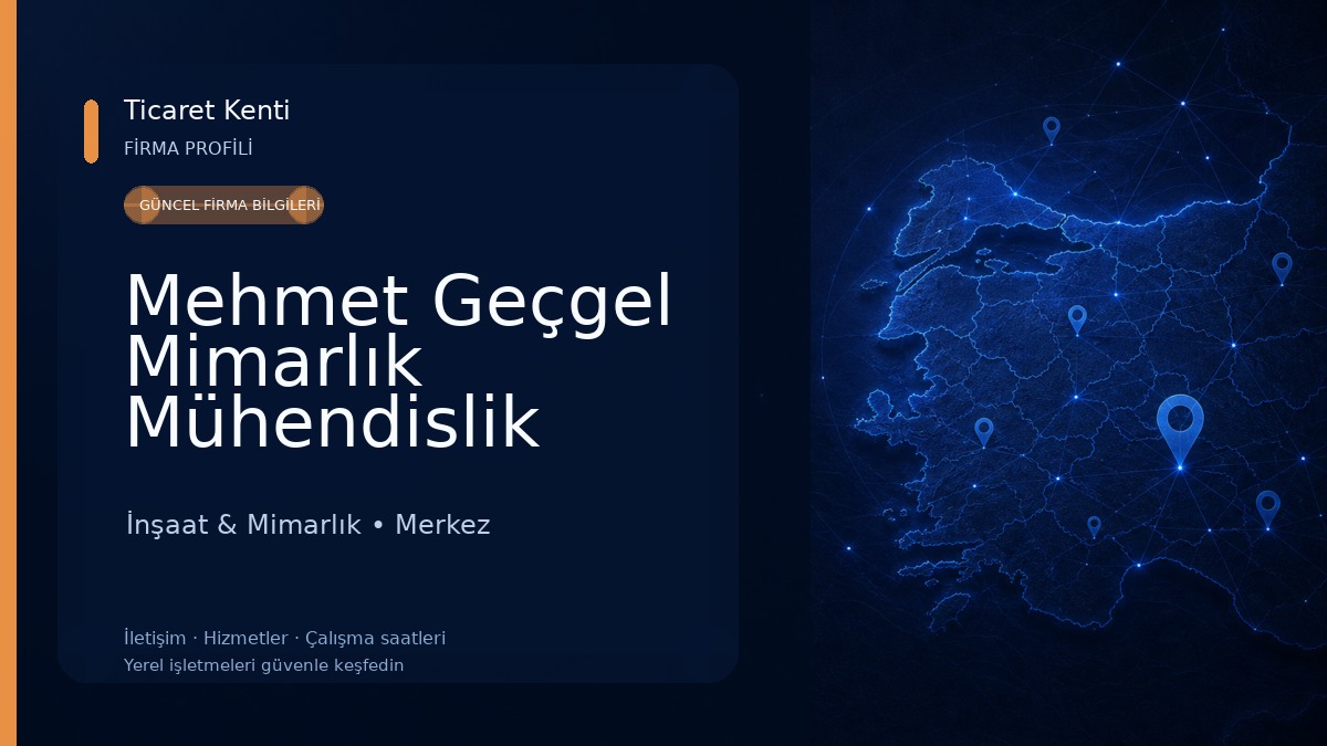Mehmet Geçgel Mimarlık Mühendislik İnşaat 
