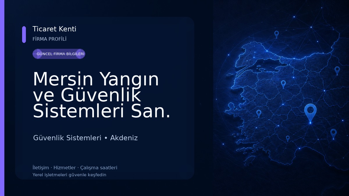 Mersin Yangın ve Güvenlik Sistemleri San. Tic. Ltd. Şti. Güvenlik Sistemleri