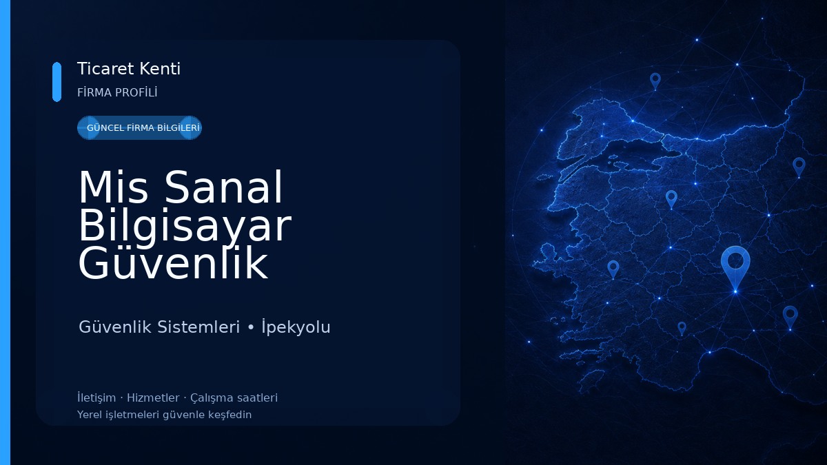 Mis Sanal Bilgisayar Güvenlik Organizasyon Turizm İnşaat İthalat İhracat Ltd.Şti Güvenlik Sistemleri