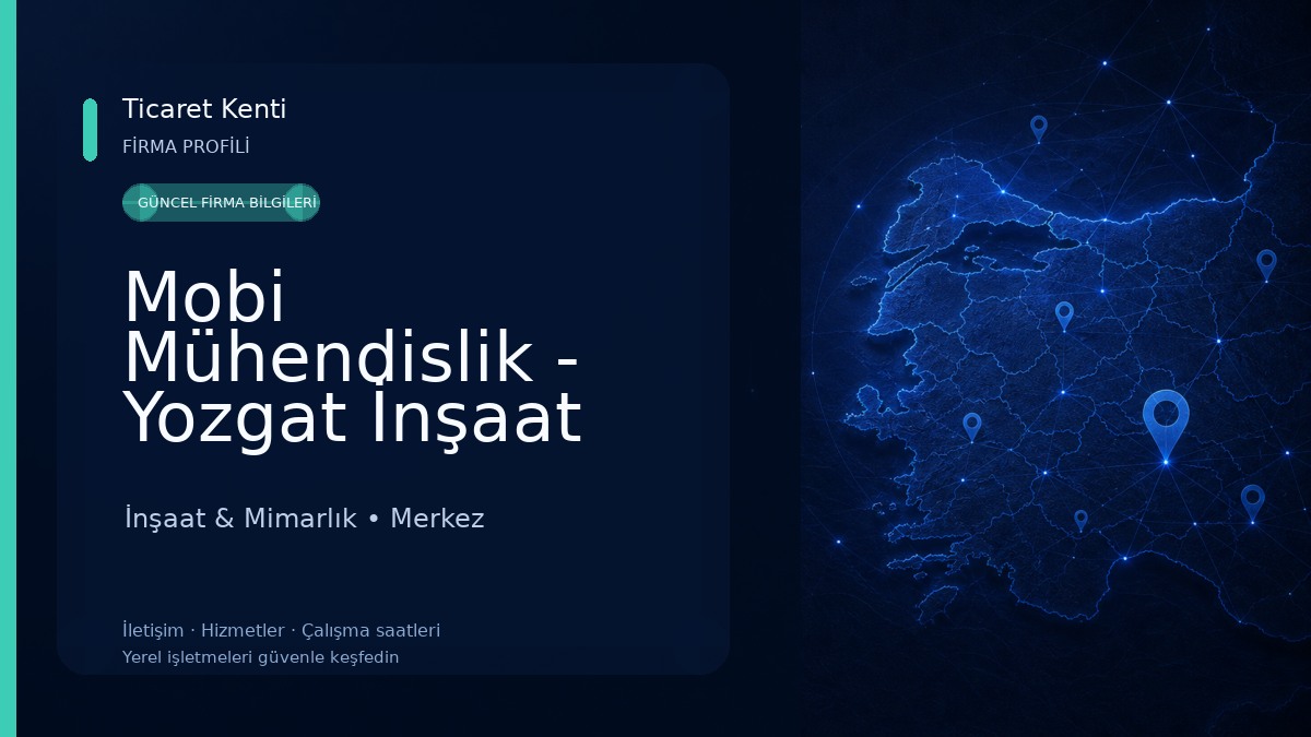 Mobi Mühendislik - Yozgat İnşaat Mühendisliği Proje ve Danışmanlık İnşaat & Mimarlık