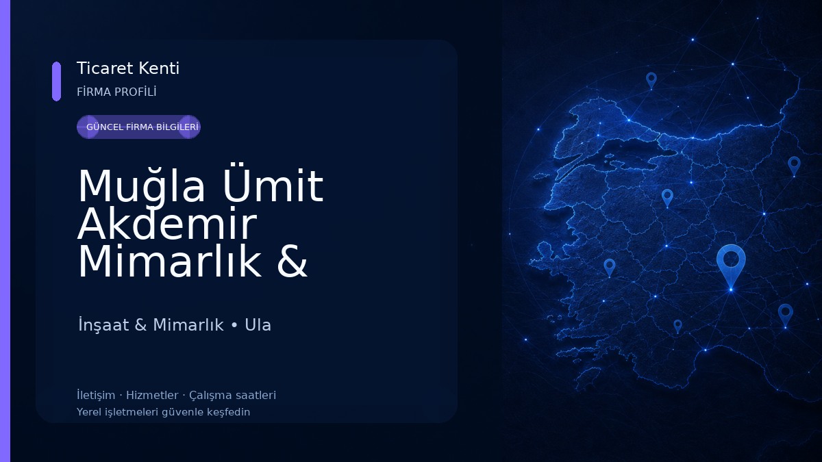 Muğla Ümit Akdemir Mimarlık & İnşaat İnşaat & Mimarlık