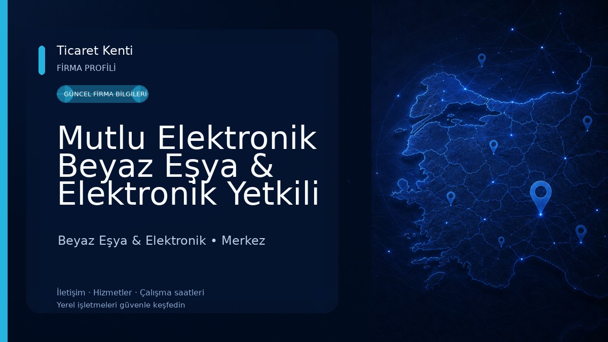Mutlu Elektronik Beyaz Eşya & Elektronik Yetkili Servisi 