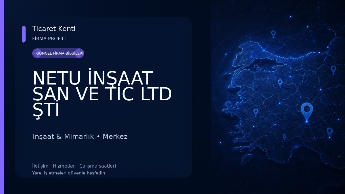 NETU İNŞAAT SAN VE TİC LTD ŞTİ İnşaat & Mimarlık