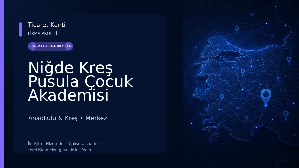 Niğde Kreş Pusula Çocuk Akademisi Anaokulu & Kreş