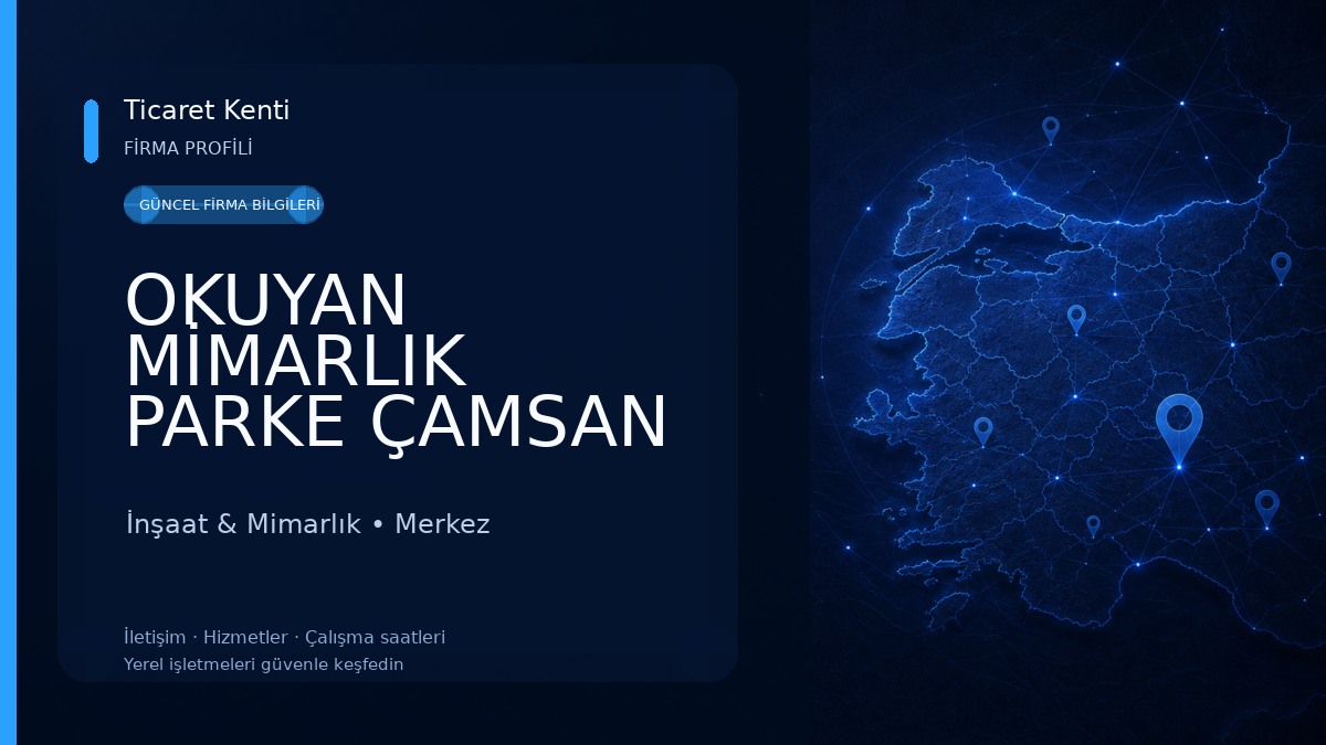 OKUYAN MİMARLIK PARKE ÇAMSAN ve ŞERİFOĞLU YALOVA İnşaat & Mimarlık