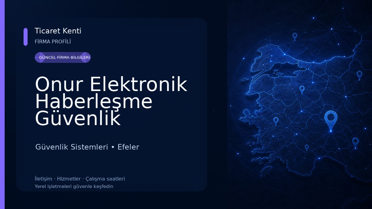 Onur Elektronik Haberleşme Güvenlik Sistemleri San. Tic. Ltd. Şti. Güvenlik Sistemleri