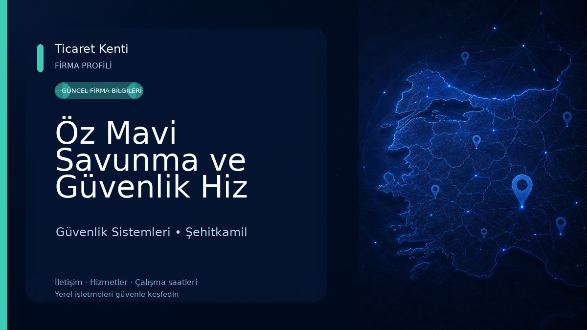 Öz Mavi Savunma ve Güvenlik Hiz Ltd. Şti.